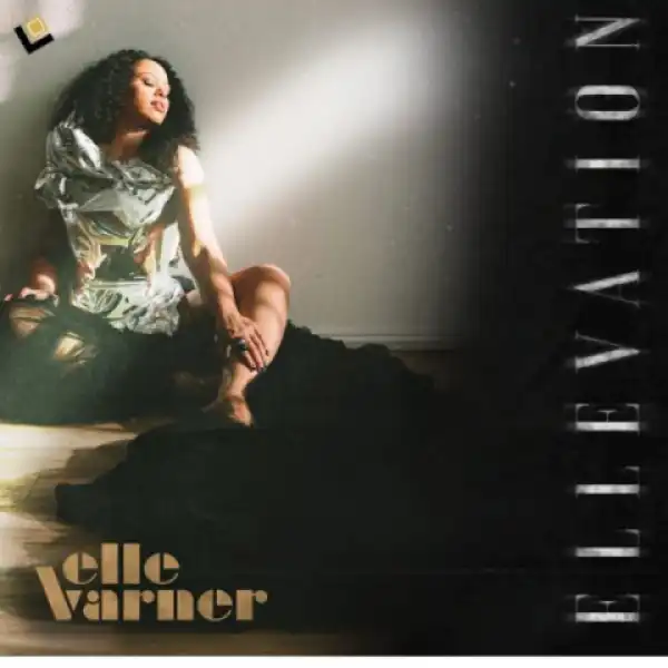 Elle Varner - Be Encouraged